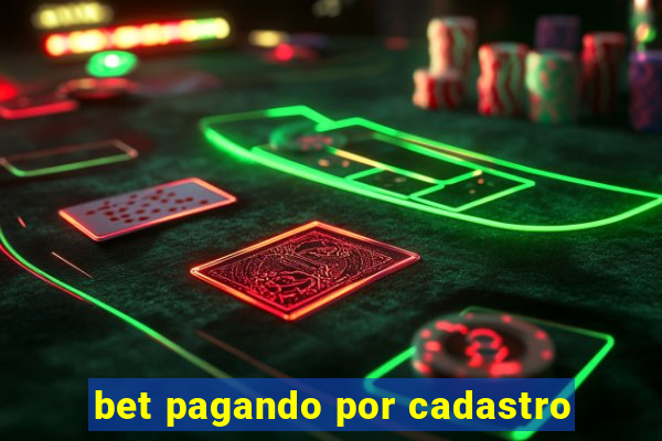 bet pagando por cadastro